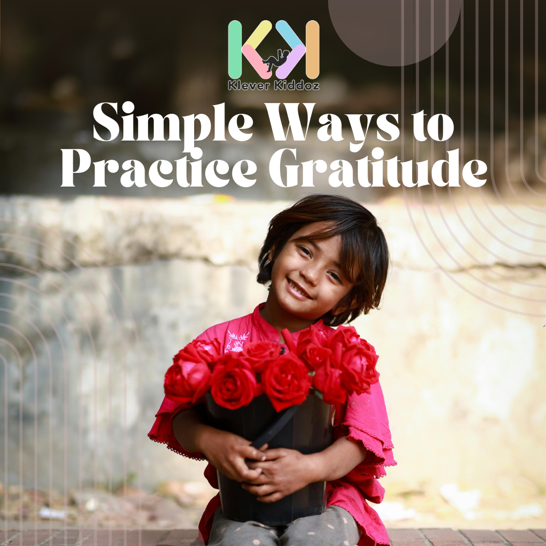 The Gift of Gratitude: Teaching Kids the Power of Appreciation