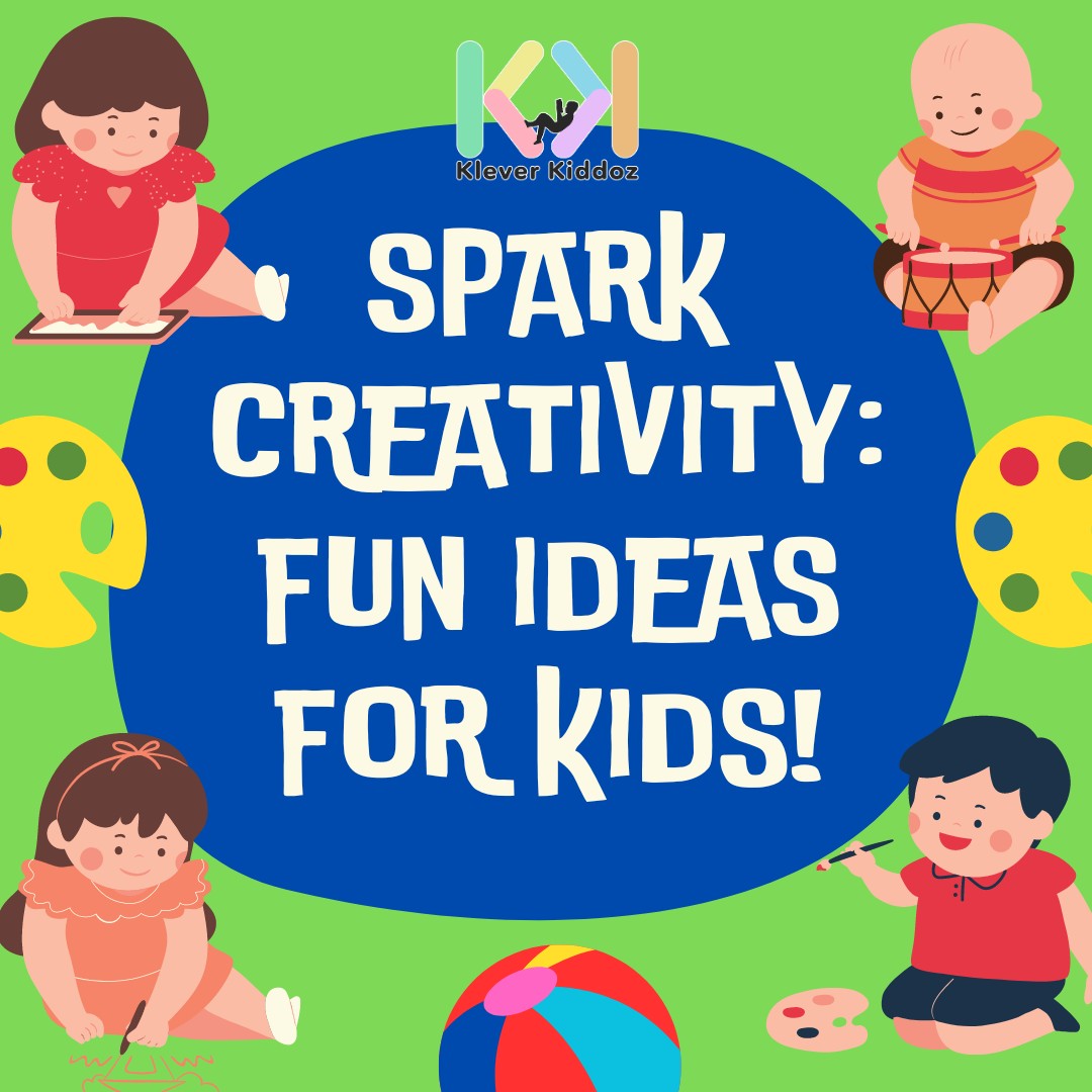 Unlocking Creative Potential: Fun Ways to Nurture Kids' Creativity