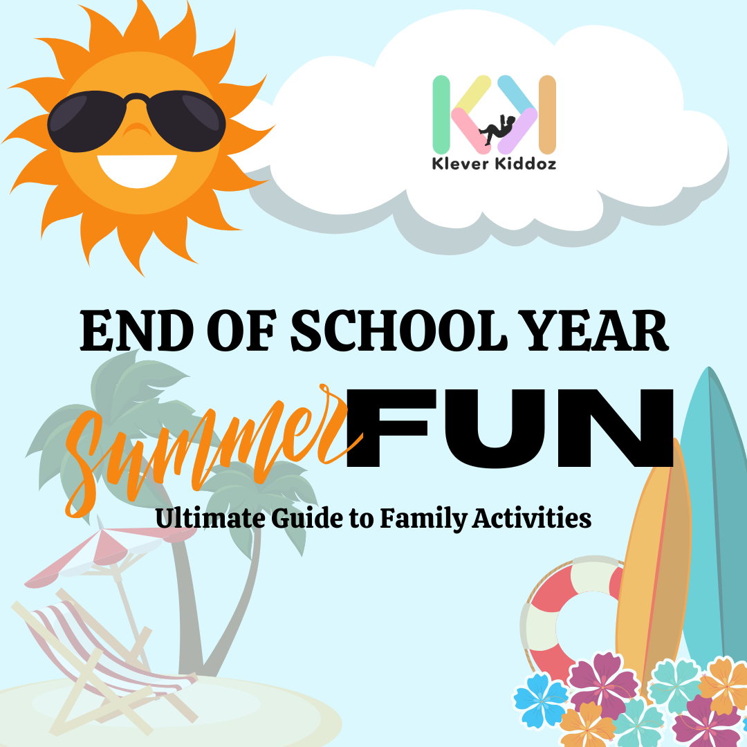 Celebrating the End of the School Year: Fun Summer Activities for Kids and Family